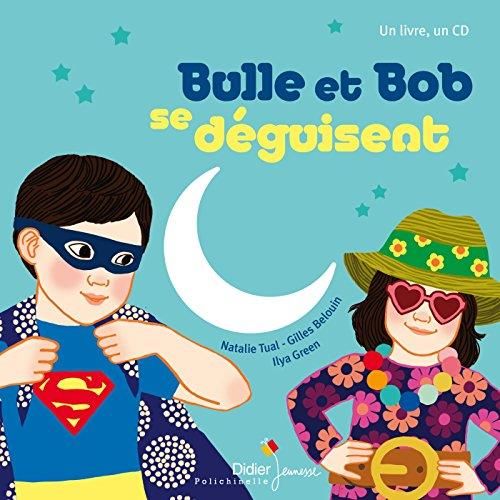 Bulle et bob se déguisent