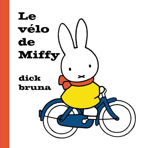 Miffy : Le vélo de Miffy