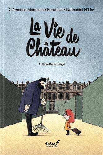 Vie de château (La) T.01 : Violette et Régis